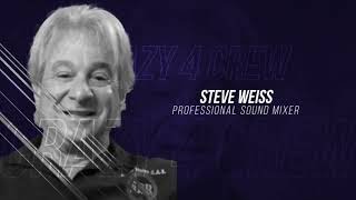 Crazy4Crew- Sound Mixer Extraordinaire!-Steve Weiss- S1 Ep 2