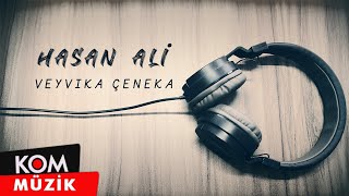 Hasan Ali Sezer - Veyvika Çeneka (Official Audio © Kom Müzik)