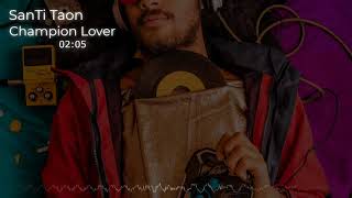 SanTi Taon - Champion Lover - Reggae