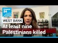 At least 9 Palestinians killed, scores hurt in Israeli West Bank raid • FRANCE 24 English