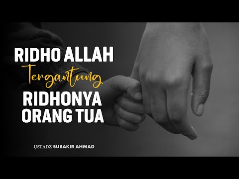 Ridho Allah Ridho Orang Tua - Menggapai Ridho Allah Dengan Berbuat Baik ...