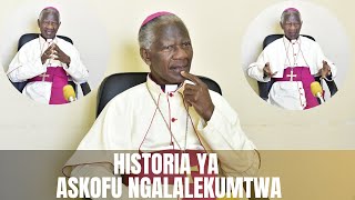 Utaipenda Historia Ya Askofu Ngalalekumtwa/ Afunguka Maisha/ Elimu/ Wito \u0026 Changamoto Sio Ya Kukosa.