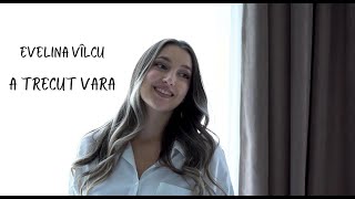 Evelina Vîlcu -  A trecut vara ( Roxen Cover)