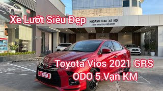 Xe Lướt Siêu Đẹp Toyota Vios 2021 bản thể thao đặc biệt  GRS. ODO 5 Vạn Km