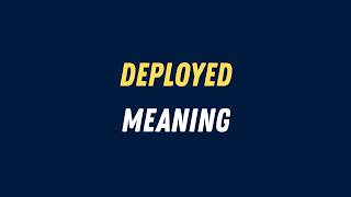 Deployed Meaning
