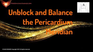 Unblock and Balance the Pericardium Meridian - Energy/Frequency Healing Music