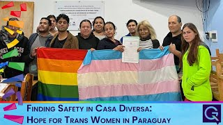 Finding Safety in Casa Diversa: Hope for Trans Women in Paraguay