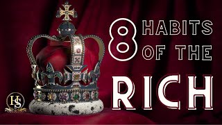 8 Rich People's Habits That Will Change Your Life 【Academy of High Society】
