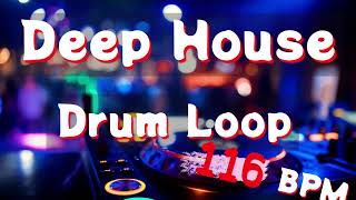 Deep House Drum Loop 116 BPM