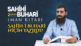 Sahih-i Buhari Niçin Yazıldı? - Sahih i Buhari İman Kitabı 2 - Halis Bayancuk Hoca