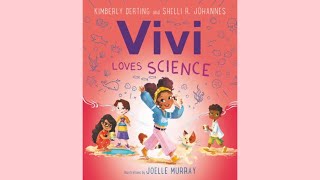 Vivi Loves Science | Kids Read Aloud Books | Science For Kids | Storytime for Kids | Fun Read Alouds