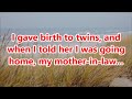 I gave birth to twins, and when I told her I was going home, my mother-in-law...