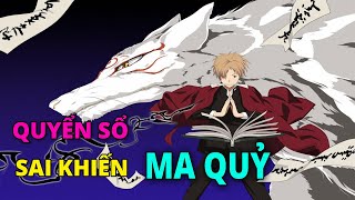 Quyển Sổ Có Thể Sai Khiến Yêu Quái | Natsume Yuujinchou | Review Anime