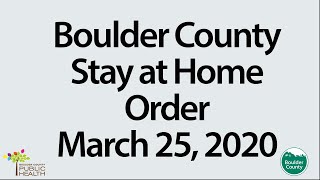 Boulder County Stay at Home Order - March 25, 2020