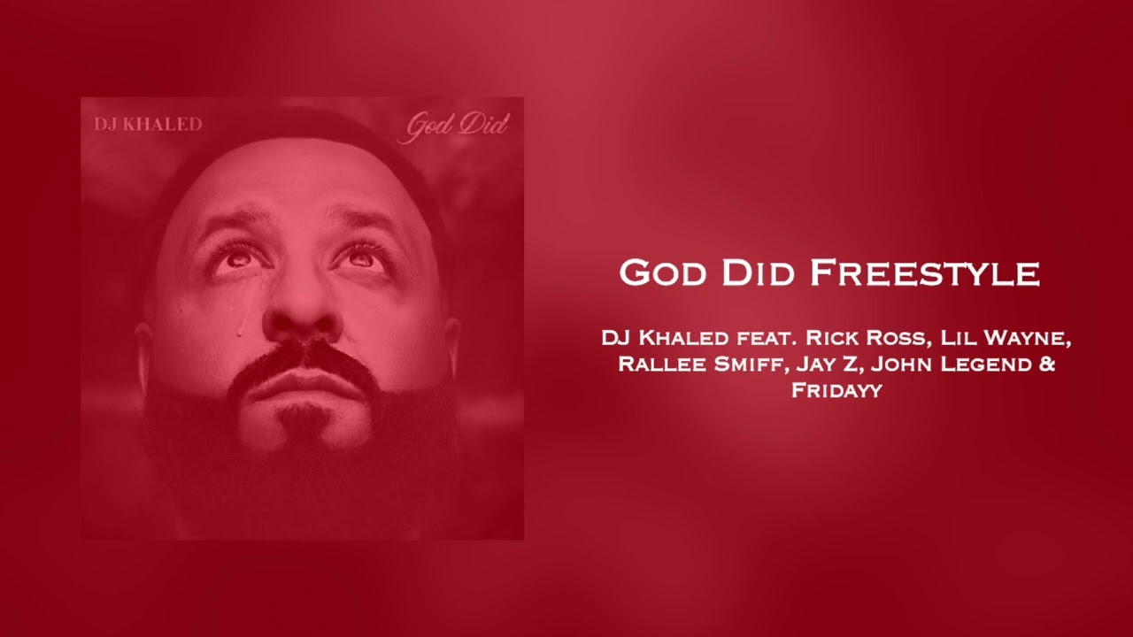 God Did Freestyle - DJ Khaled Feat. Rick Ross, Lil Wayne, Rallee Smiff ...