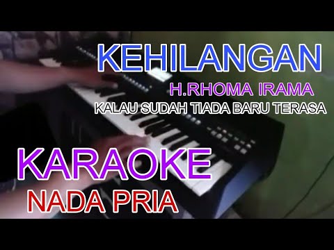 Karaoke-Kehilangan-H.Rhoma Irama-Nada Pria-Dangdut Orgen Tunggal - YouTube