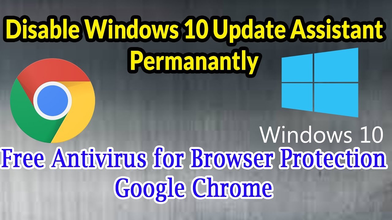 Windows 10 Update Disable || Antivirus For Google Chrome - YouTube