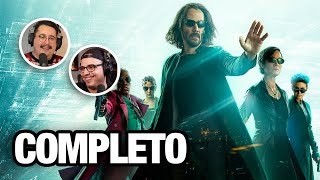 Matrix Resurrections COMPLETO!! | Cinemou Podcast