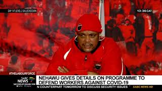 The Labour Force | NEHAWU gives details on programme to defend workers against COVID-19