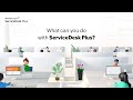 What does ServiceDesk Plus do? | Unified IT and enterprise service management platform