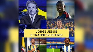 Jorge Jesus Fenerbahçe’de 5 Transfer Birden Yaptı!