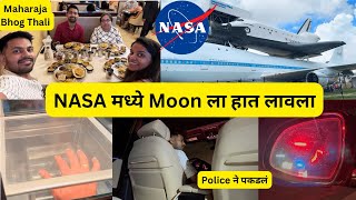 अमेरिकेत NASA मध्ये गेलो | Maharaj Bhog Thali | Police ne pakadla | River Walk | USA Marathi Vlog