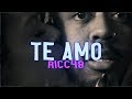 Ricc48 - Te Amo ( Dir. by @blakewtf)