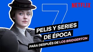 7 series y pelis de ÉPOCA si te gustó LOS BRIDGERTON | Netflix España