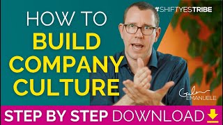 How to Build Company Culture: Step by Step | #culturedrop | Galen Emanuele