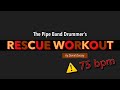 75bpm - RESCUE WORKOUT - Snare Drum Warmup Routine from 