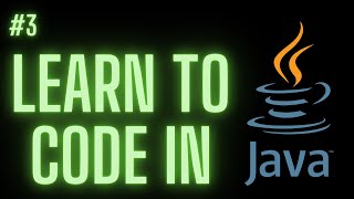 Learn to Code in Java #3 | Loops - For, While, and Do-While