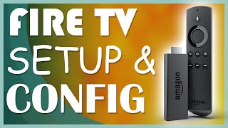 How to Set Up and Configure your Amazon Firestick