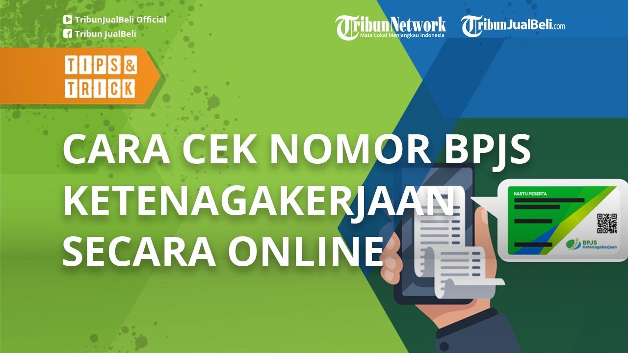 Mudah, Begini Cara Mengecek Nomor BPJS Ketenagakerjaan Secara Online ...