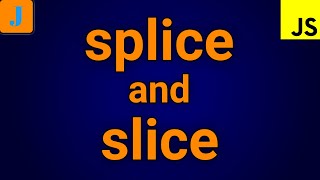 JavaScript Slice And Splice