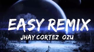 Jhay Cortez, Ozuna - Easy Remix (Letra / Lyrics)  | Music Hight