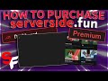 *Tutorial* How To Purchase Serverside.fun