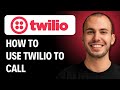 How to Use Twilio to Call [2026 Full Guide]