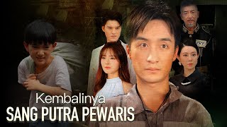 Kembalinya Sang Putra Pewaris(Sulih Suara)| DramaBox