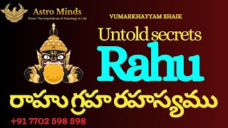 UNTOLD SECRETS RAHU part2 |రాహు గ్రహ రహస్యములు పార్ట్ 2  ASTROMINDS  VumarKhayyam Shaik| #astrology