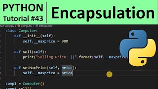 Python Tutorial #43 - Encapsulation in Python Programming for Beginners