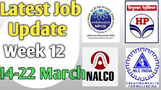 Weekly Job Update|from 14 - 22 march | HPCL,NPCIL,NALCO,NLC | With or without GATE Both |