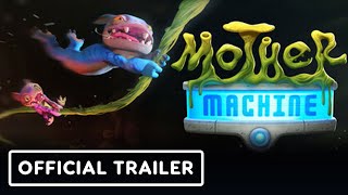 Mother Machine - Official Launch Trailer