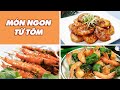 Làm Các Món Ngon Từ Tôm Thơm Ngon Quên Lối Về