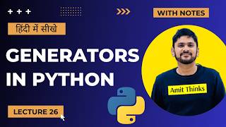 26. Python Generators in Hindi | Advanced Python Tutorial in Hindi | Amit Thinks