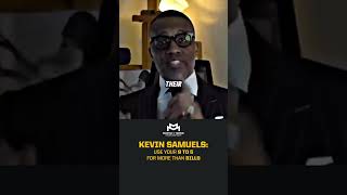 KEVIN SAMUELS: Use your 9 to 5 for more than paying bills #inspiration #inspire #motivational