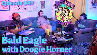 Ep. 049- Bald Eagle w/ Doogie Horner