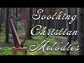 Soothing Christian Melodies on Harp