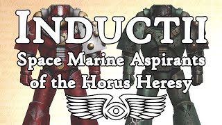 Inductii: Space Marine Aspirants of the Horus Heresy (Warhammer 40,000 Lore)