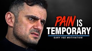 PAIN IS TEMPORARY - Gary Vaynerchuk's Ultimate Advice for Students & Young People