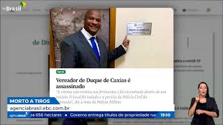 Vereador de Caxias, Rio, é assassinado; é o terceiro caso só em 2021